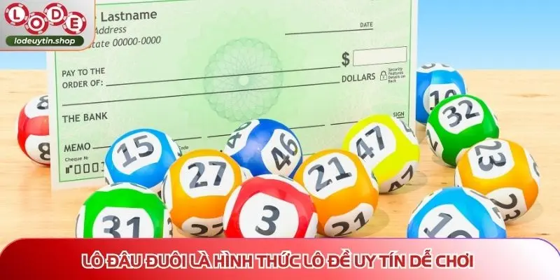 Lô đâu đuôi là hình thức  Lô Đề Uy Tín dễ chơi
