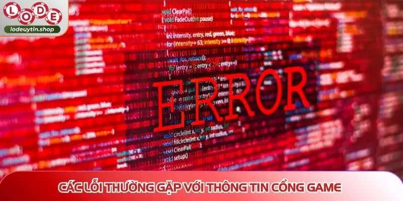 Các lỗi thường gặp trên Lô Đề Uy Tín với thông tin cổng game