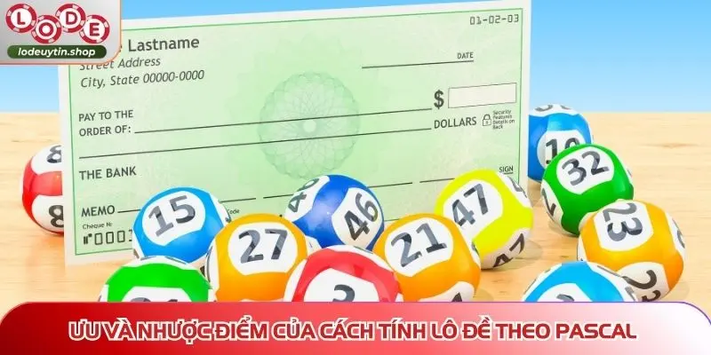 Ưu và nhược điểm của cách tính lô đề theo Pascal