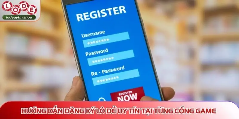 Điều kiện và ưu điểm khi đăng ký Lô Đề Uy Tín