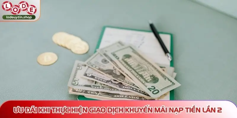 Ưu đãi khi thực hiện giao dịch khuyến mãi nạp tiền lần 2