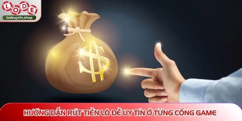 Rút tiền Lô Đề Uy Tín