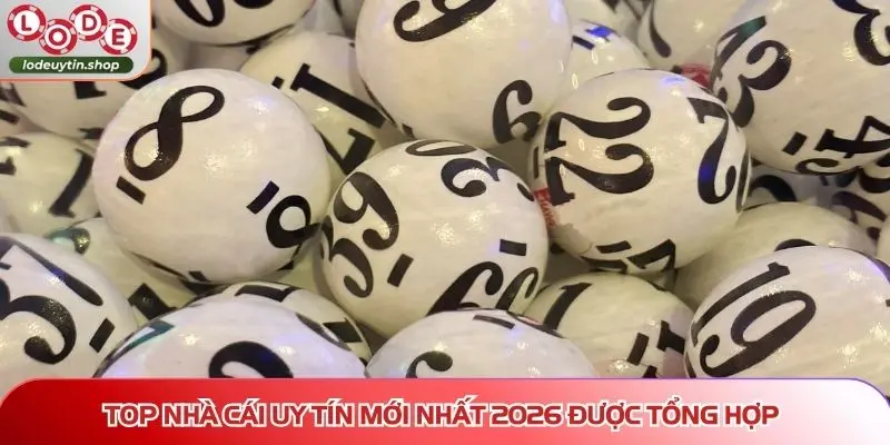 Top nhà cái uy tín mới nhất 2026